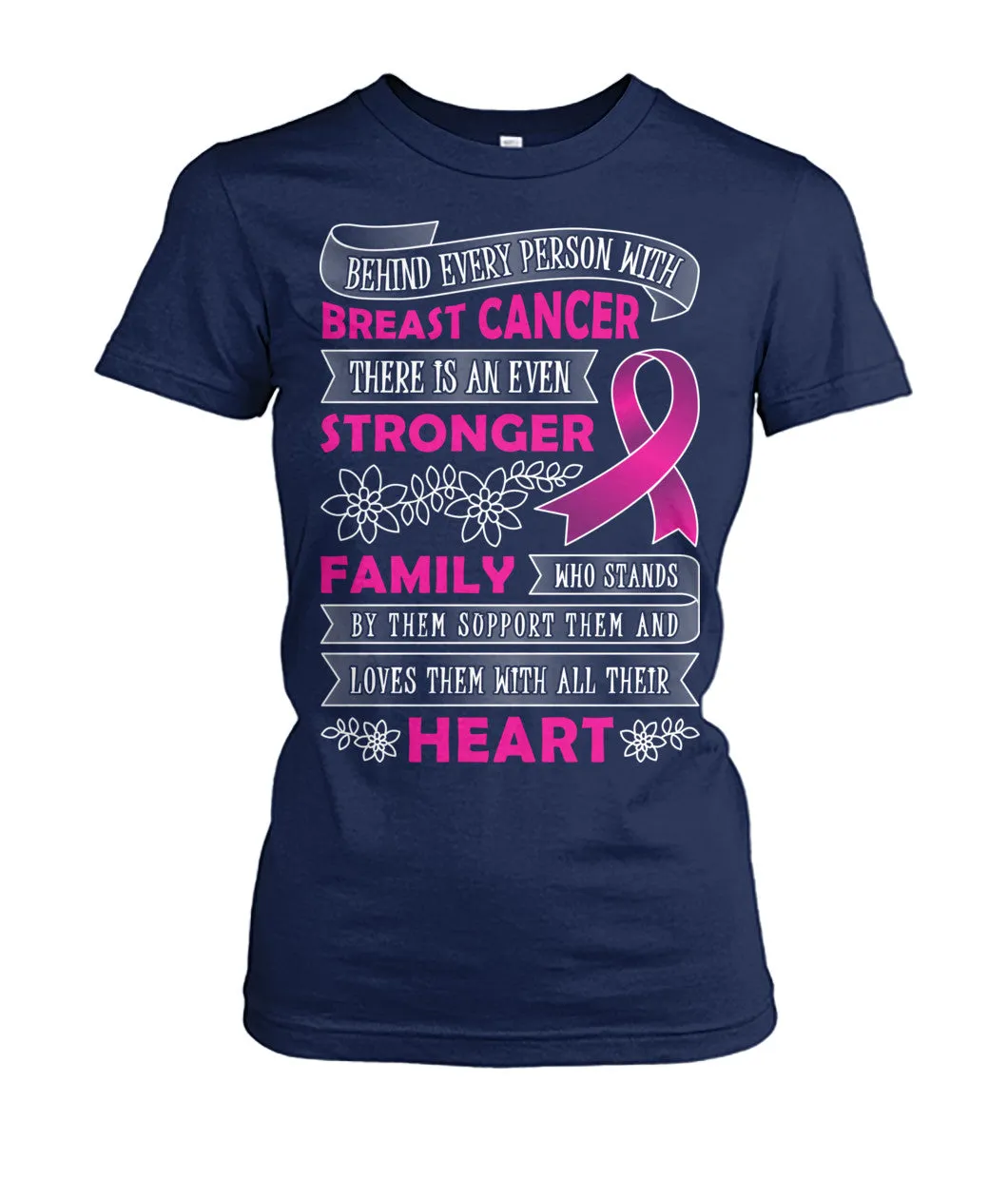Behind Every Person with Breast Cancer Shirts and Long Sleeves