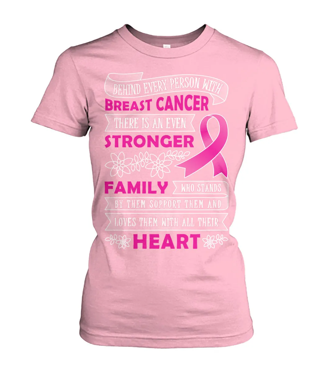 Behind Every Person with Breast Cancer Shirts and Long Sleeves