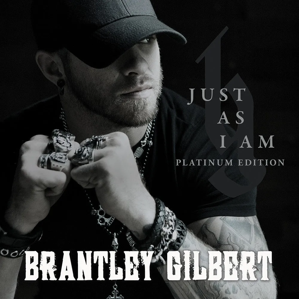 Brantley Gilbert - Just As I Am Platinum Edition