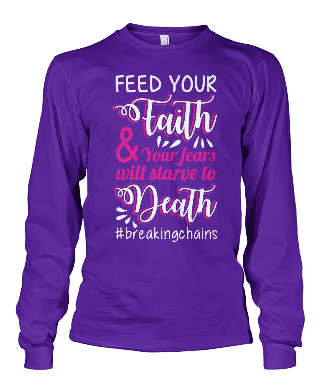 Feed Your Faith Shirts and Long Sleeves