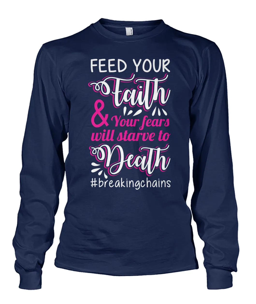 Feed Your Faith Shirts and Long Sleeves