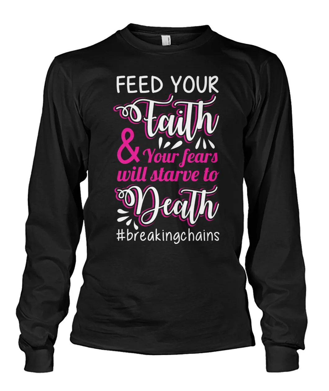 Feed Your Faith Shirts and Long Sleeves
