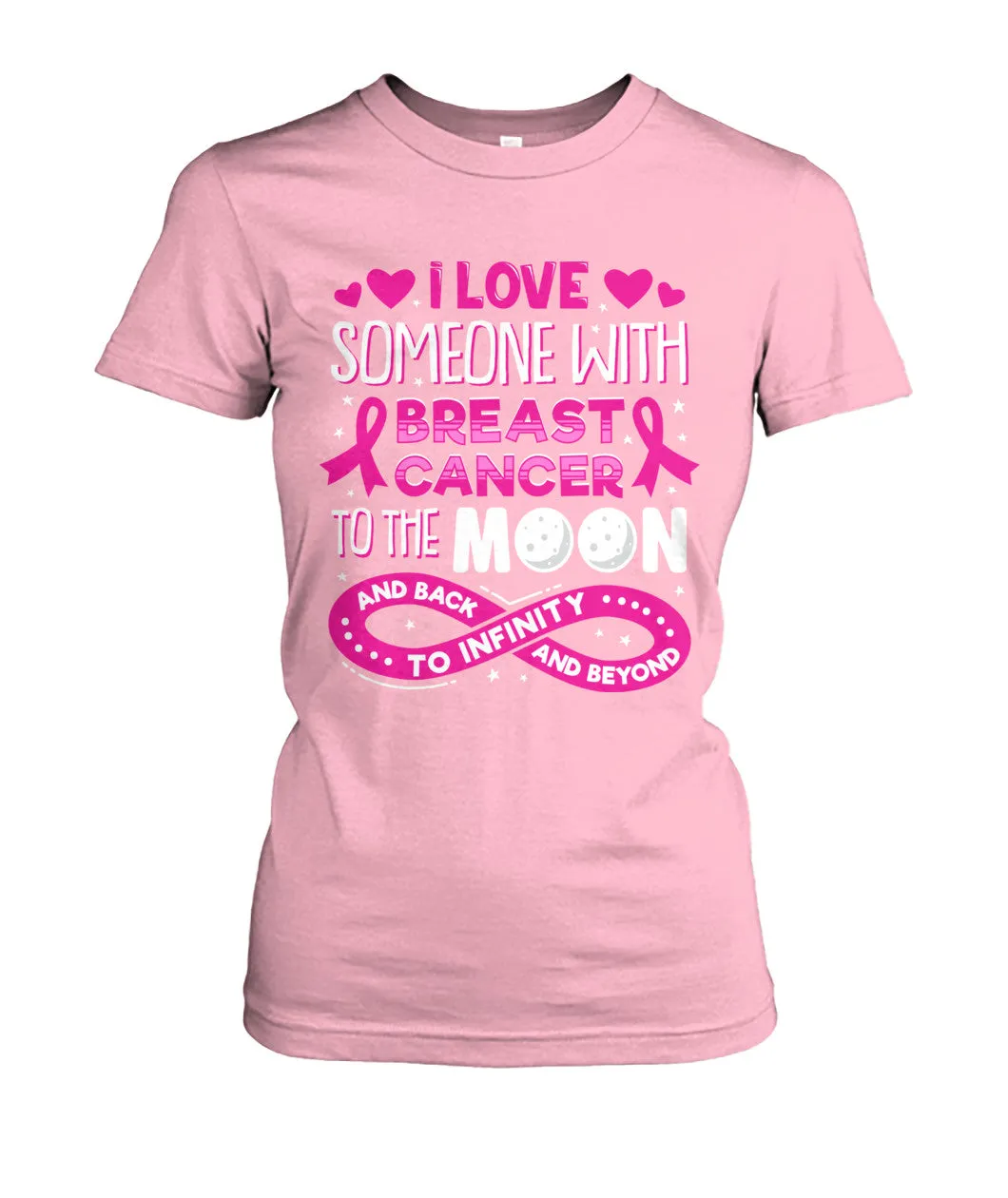 I Love Someone with Breast Cancer To The Moon and Back Shirts and Long Sleeves