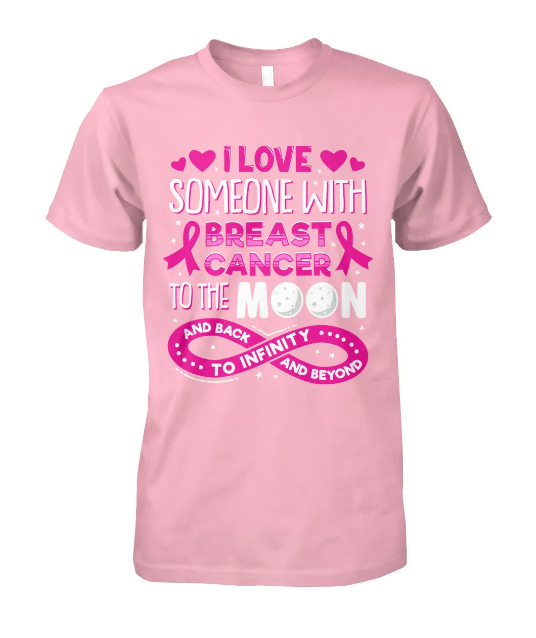 I Love Someone with Breast Cancer To The Moon and Back Shirts and Long Sleeves