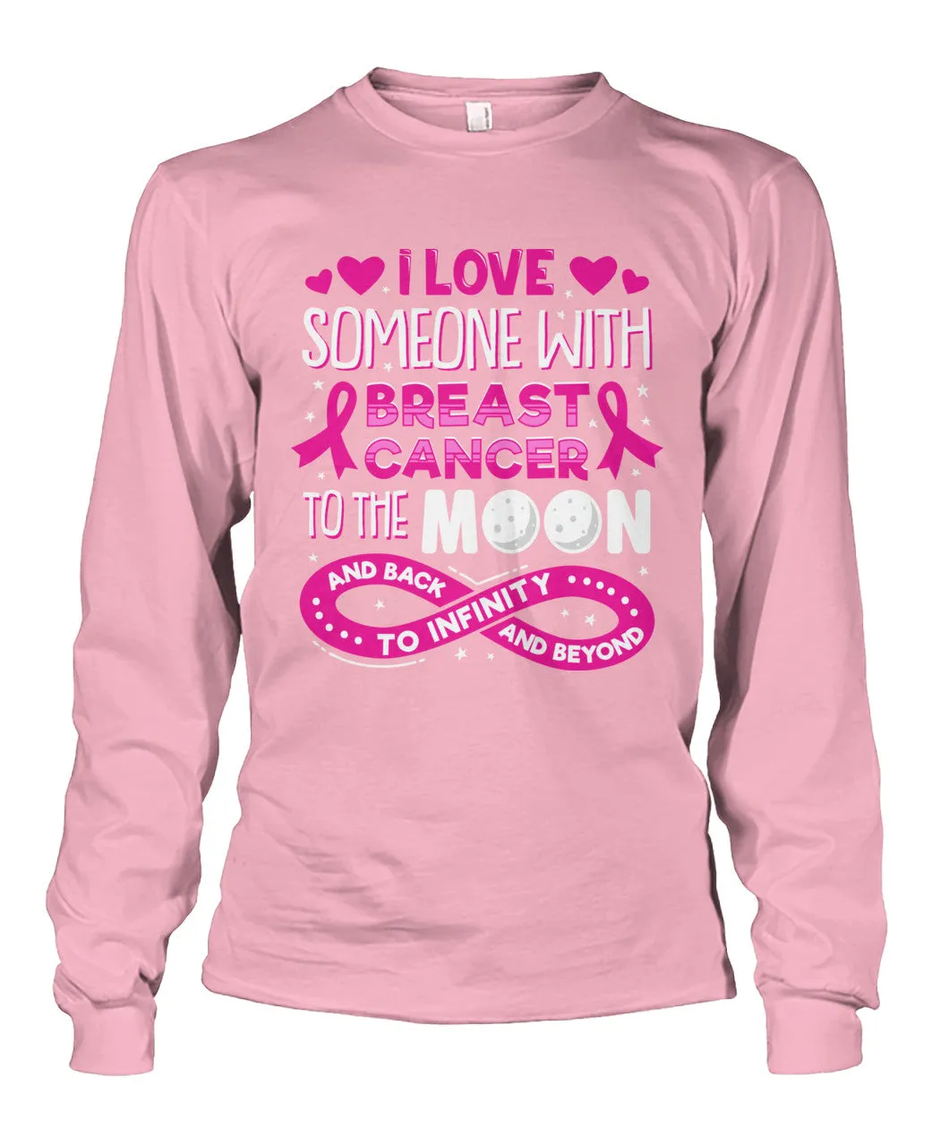 I Love Someone with Breast Cancer To The Moon and Back Shirts and Long Sleeves