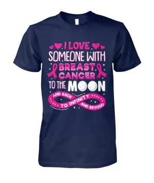I Love Someone with Breast Cancer To The Moon and Back Shirts and Long Sleeves