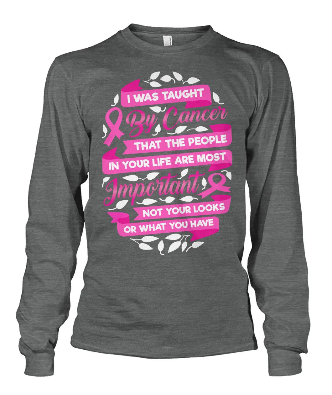 People in Your Life are Most Important Shirts and Long Sleeves