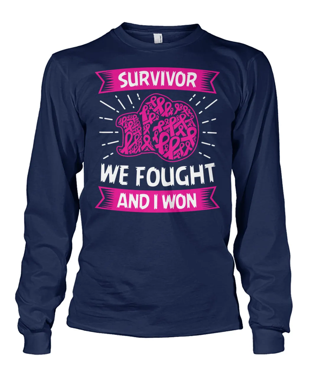 We Fought and I Won Survivor Shirts and Long Sleeves