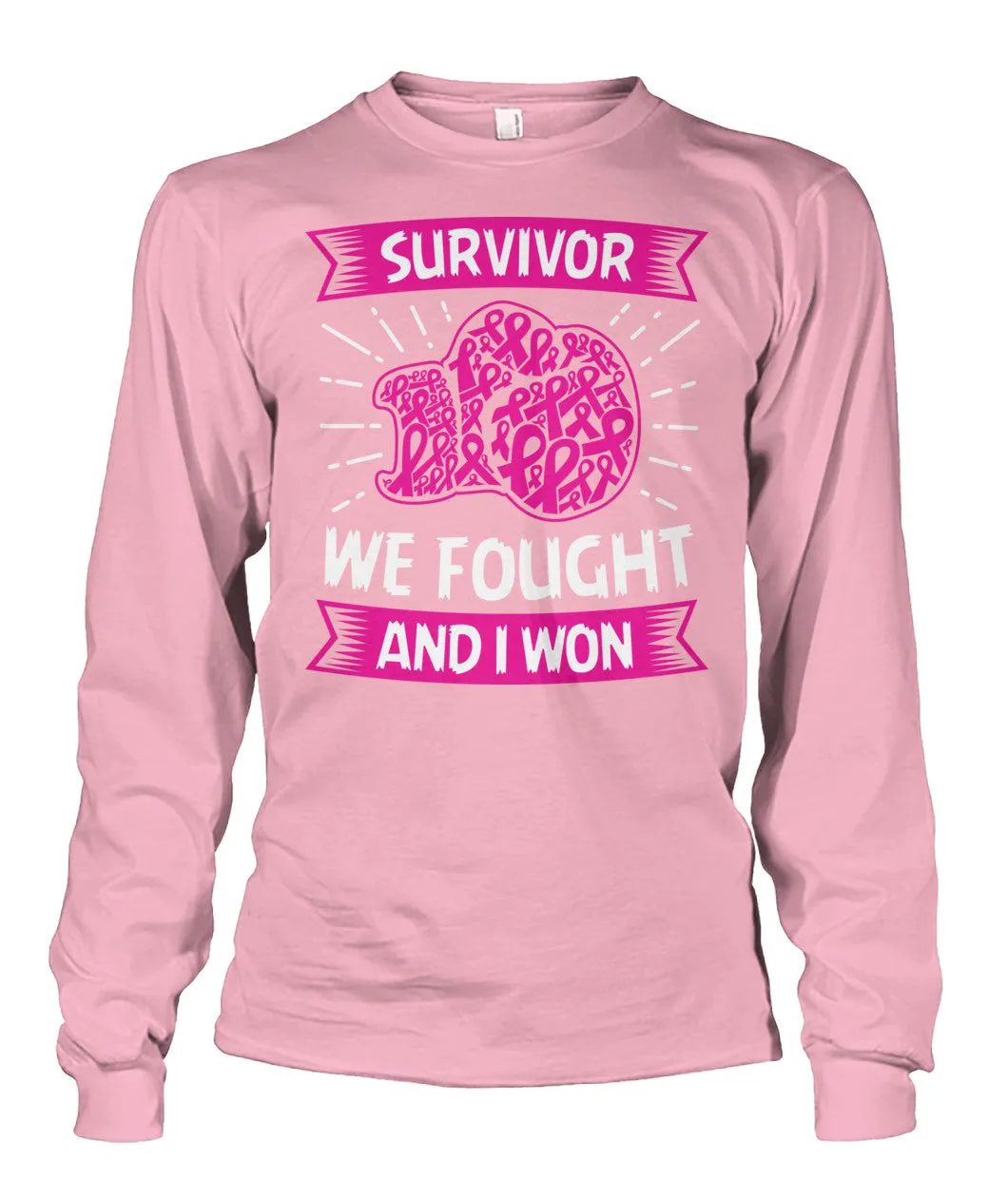 We Fought and I Won Survivor Shirts and Long Sleeves