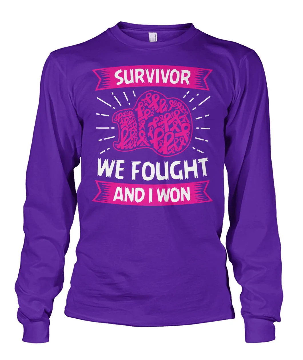 We Fought and I Won Survivor Shirts and Long Sleeves